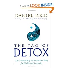 The Tao Of Detox: The Natural Way To Purify Your Body For Health And Longevity