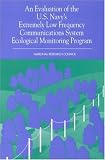 An Evaluation of the U.S. Navy's Extremely Low Frequency Submarine Communications Ecological Monitoring Program