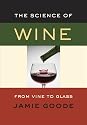 The Science of Wine: From Vine to Glass