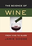 The Science of Wine: From Vine to Glass
