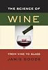 The Science of Wine: From Vine to Glass