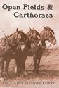 Open Fields and Carthorses: The Life of a Cotswold Farmer