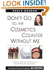 Don't Go to the Cosmetics Counter Without Me