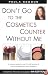 Don't Go to the Cosmetics Counter Without Me