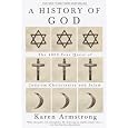 A History of God: The 4,000-Year Quest of Judaism, Christianity, and Islam