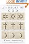 A History of God: The 4,000-Year Quest of Judaism, Christianity, and Islam