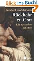 R�ckkehr zu Gott: Die mystischen Schriften