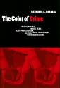 The Color of Crime: Racial Hoaxes, White Fear, Black Protectionism, Police Harassment, and Other Macroaggressions (Critical America Series)