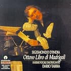 D'India: Ottavo Libro Di Madrigali Tabbia, Daltrocanto by Sigismondo d'India, Daltrocanto Vocal Ensemble, Roberta Giua, and Monica Piccinini