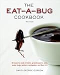 The Eat-a-Bug Cookbook, Revised: 40 W...