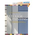 The Art of Exterior Painting: A Step-By-Step Guide to Choosing Colors and Painting Your Home by Leslie Harrington, Benjamin Moore Paints, James Martin, and Benjamin Moore & Co.