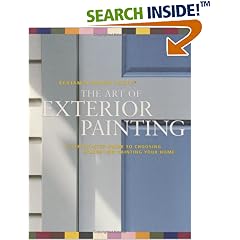 The Art of Exterior Painting: A Step-By-Step Guide to Choosing Colors and Painting Your Home