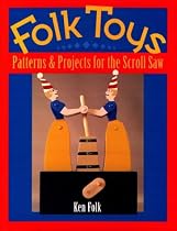 Folk Toys: Patterns & Projects for the Scroll Saw