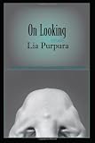 On Looking: Essays