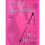 The Rake and the Recluse : REDUX (the complete six-part serial novel) ~ Jenn LeBlanc