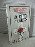 The patriot's progress : being the vicissitudes of Pte John Bullock