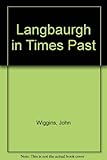 Langbaurgh in times past