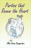 Parties That Renew the Heart