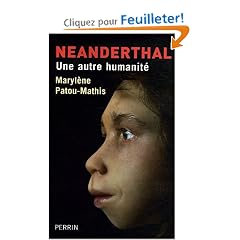 Neanderthal : Une autre humanit�