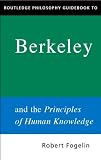 Routledge Philosophy Guidebook to Berkeley and the 