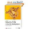 Ubuntu 9.04 Jaunty Jackalope: Das Einsteigerbuch