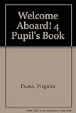 Welcome aboard!. 4, Pupil's book