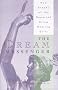 The Dream Messenger: How Dreams of the Departed Bring Healing Gifts