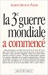 La Troisi�me guerre mondiale a commenc�
