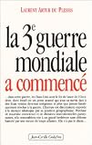La Troisi�me guerre mondiale a commenc�
