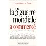 La Troisi�me guerre mondiale a commenc�