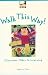 Walk This Way!: Classroom Hikes to Learning