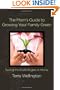 The Mom's Guide to Growing Your Family Green: Saving the Earth Begins at Home (Stonesong Press Books)