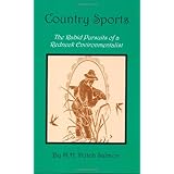 Country Sports: The Rabid Pursuits of a Redneck Environmentalist