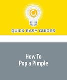 How To Pop a Pimple