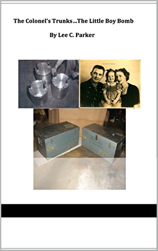 The Colonel's Trunks...The Little Boy Bomb