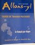 Allons-Y! Cahier De Travaux Pratiques: Le Francais Par Etapes (French and English Edition)