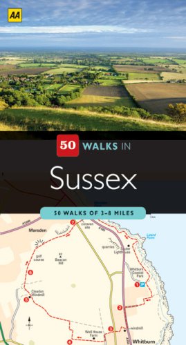 Sussex (AA 50 Walks) (AA 50 Walks Series)