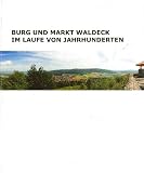 Produkt-Bild: Burg und Markt Waldeck im Laufe von Jahrhunderten