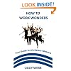 How to Work Wonders: Your Guide to Workplace Wellness