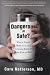 Dangerous or Safe?: Which Foods, Medicines, and Chemicals Really Put Your Kids at Risk