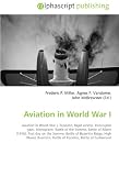Aviation in World War I: Aviation in World War I, Zeppelin, Rigid airship, Interrupter gear, Monoplane, Battle of the Somme, Battle of Albert (1916), First ... Battle of Pozieres, Battle of Guillemont