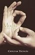 Mantras and Mudras: Meditations for the Hands and Voice to Bring Peace and Inner Calm