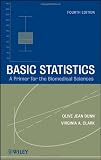 Basic Statistics: A Primer for the Biomedical Sciences (Wiley Series in Probability and Statistics)