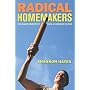 Radical Homemakers: Reclaiming Domesticity from a Consumer Culture