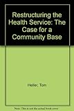 Restructuring the health service