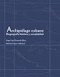 Archipi&eacute;lago cubano: Biogeograf&iacute;a historica y complejidad (Spanish Edition)