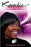 Karaoke, Praise the Lord (Trinity Chapel Church Trilogy)