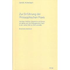 Zur Einf�hrung der Philosophischen Praxis: Vortr�ge, Aufs�tze, Gespr�che und Essays, mit denen sich die Philosophische Praxis in den Jahren 1981 bis 2009 vorstellte. Eine Dokumentation