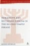 Normative and Sectarian Judaism in the Second Temple Period (Library Of Second Temple Studies)