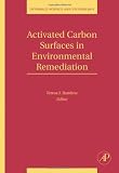 Activated Carbon Surfaces in Environmental Remediation, Volume 7 (Interface Science and Technology)